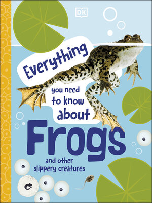 cover image of Everything You Need to Know About Frogs